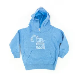 SEE YA LATER EXCAVATOR - CHILD HOODIE