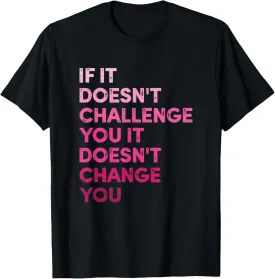 Vintage If It Doesn't Challenge You It Won't. Motivational Quote T-Shirt - Unisex Adult - Black - Small - Short Sleeve